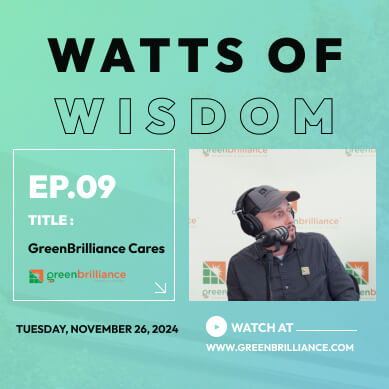 Episode – 9 | Watts of wisdom: GreenBrilliance cares